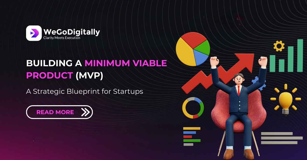 Minimum Viable Product (MVP) – WeGoDigitally banner showing a business person celebrating growth, surrounded by charts, graphs, and innovation icons, representing a strategic blueprint for startups. Minimum Viable Product (MVP) – WeGoDigitally banner showing a business person celebrating growth, surrounded by charts, graphs, and innovation icons, representing a strategic blueprint for startups.