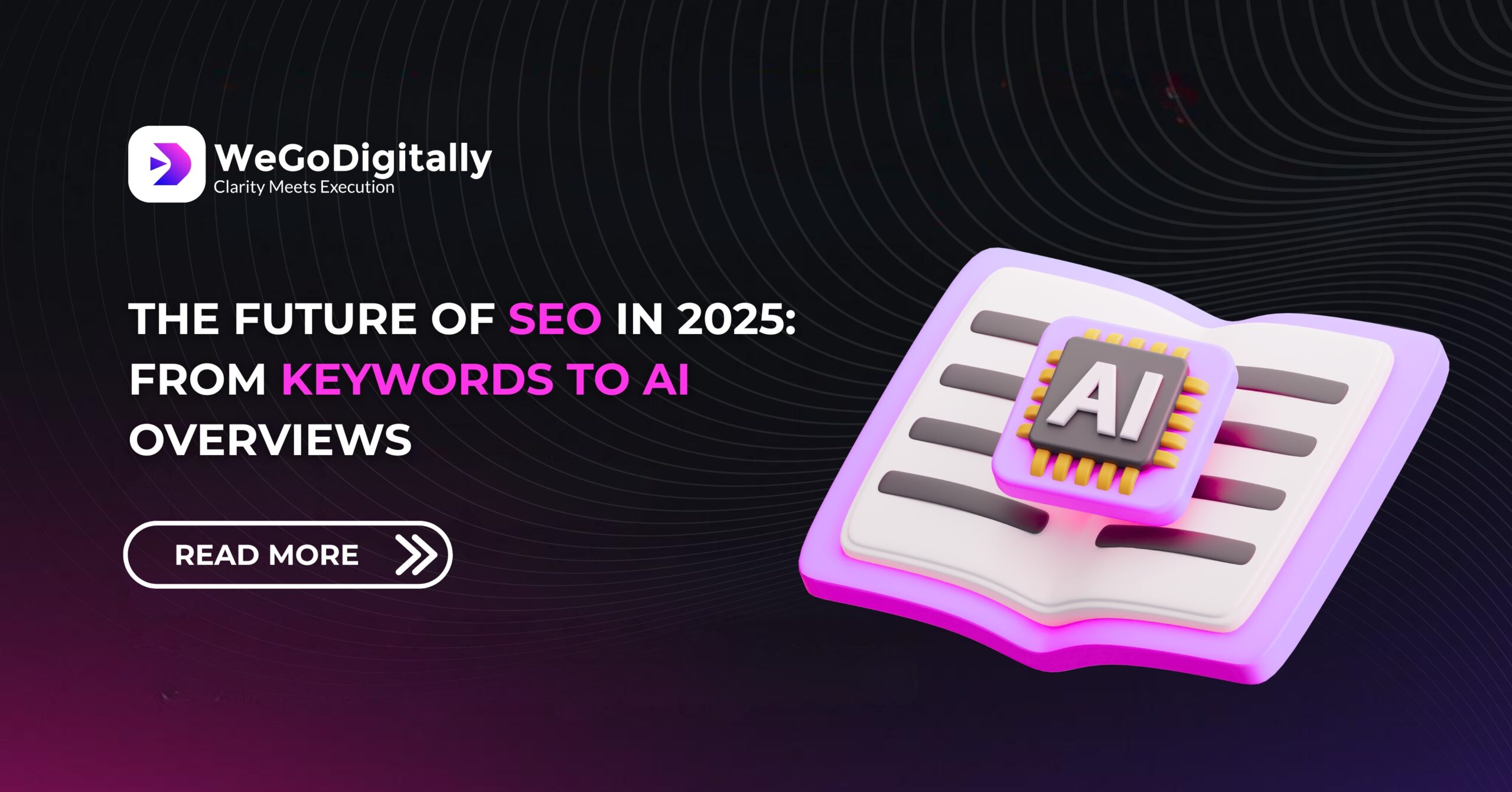 The Future of SEO in 2025: From Keywords to AI Overviews